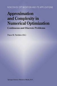 Cover image for Approximation and Complexity in Numerical Optimization: Continuous and Discrete Problems