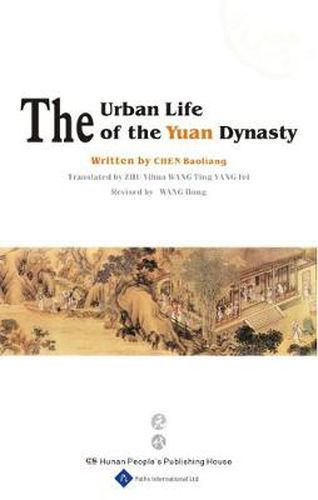 The Urban Life of the Yuan Dynasty