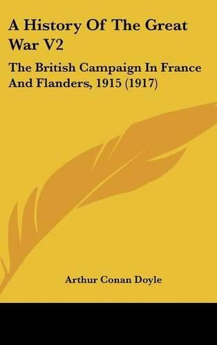 Cover image for A History of the Great War V2: The British Campaign in France and Flanders, 1915 (1917)