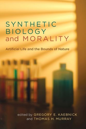 Cover image for Synthetic Biology and Morality: Artificial Life and the Bounds of Nature