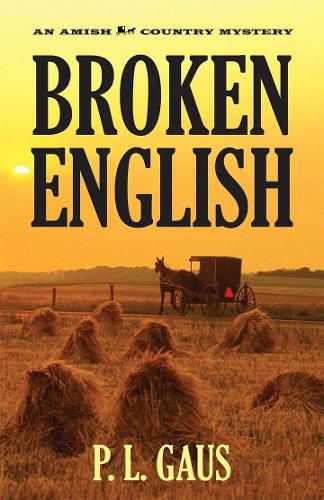 Cover image for Broken English: An Amish Country Mystery