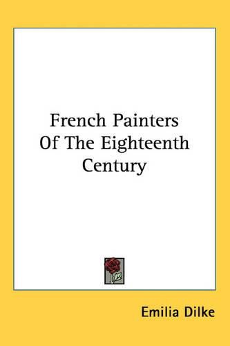 Cover image for French Painters Of The Eighteenth Century