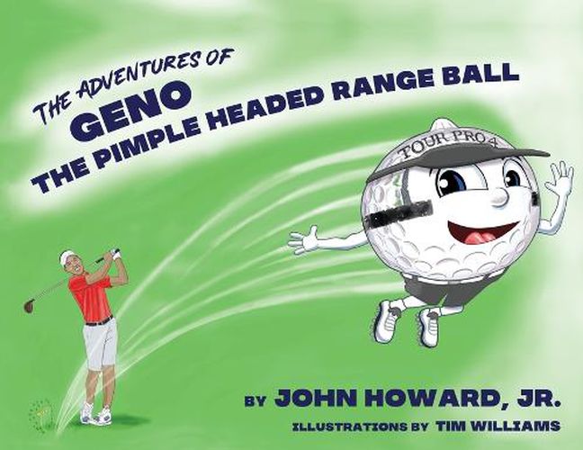 Cover image for The Adventures of Geno The Pimple Headed Range Ball