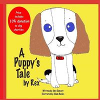 Cover image for A Puppy's Tale by Rex