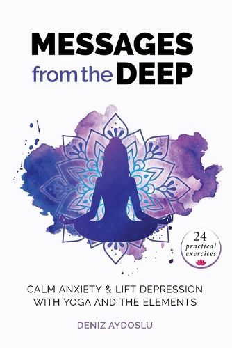 Cover image for Messages from the Deep: Calm Anxiety and Lift Depression with Yoga and the Elements