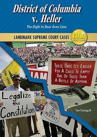 Cover image for District of Columbia V. Heller: The Right to Bear Arms Case