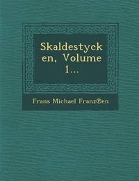 Cover image for Skaldestycken, Volume 1...