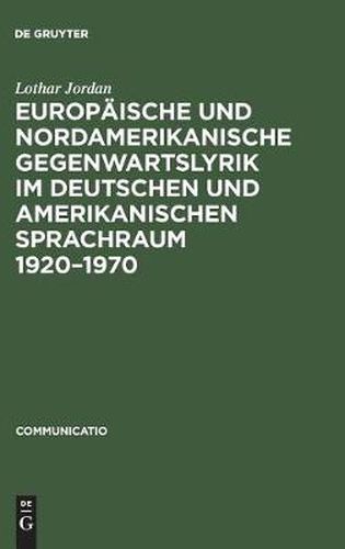 Cover image for Europaische und nordamerikanische Gegenwartslyrik im deutschen und amerikanischen Sprachraum 1920-1970