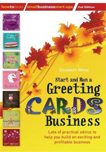 Cover image for Start and Run a Greeting Cards Business: Lots of Practical Advice for Help You Build an Exciting and Profitable Business