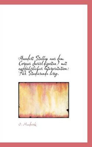 Cover image for Hundert Stellen Aus Dem Corpus Juris Digesten Mit Ausfuhrlicher Interpretation