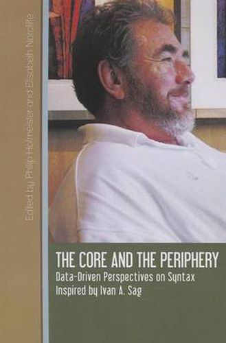 Cover image for The Core and the Periphery: Data-Driven Perspectives on Syntax Inspired by Ivan A. Sag