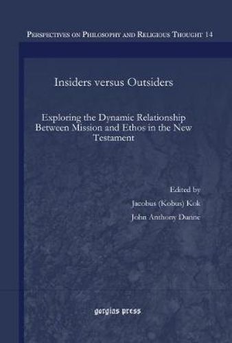 Cover image for Insiders versus Outsiders: Exploring the Dynamic Relationship Between Mission and Ethos in the New Testament