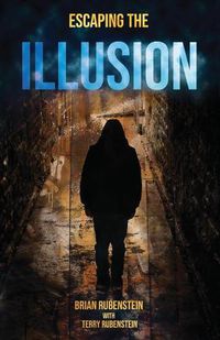 Cover image for Escaping The ILLUSION