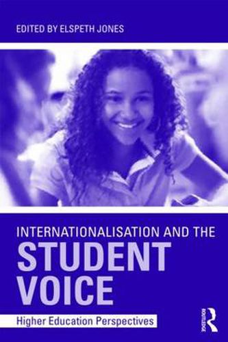 Cover image for Internationalisation and the Student Voice: Higher Education Perspectives