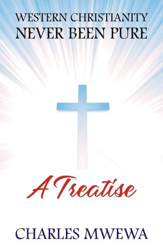 Cover image for Western Christianity Never Been Pure