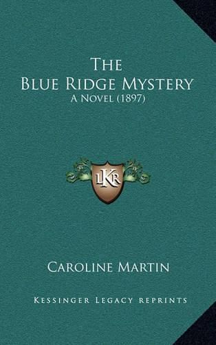 Cover image for The Blue Ridge Mystery: A Novel (1897)