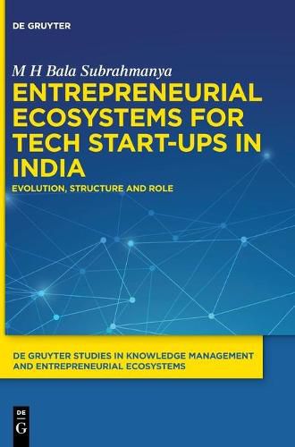 Cover image for Entrepreneurial Ecosystems for Tech Start-ups in India: Evolution, Structure and Role