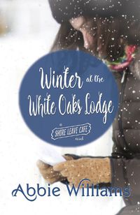 Cover image for Winter at the White Oaks Lodge