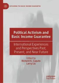 Cover image for Political Activism and Basic Income Guarantee: International Experiences and Perspectives Past, Present, and Near Future