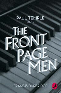 Cover image for Paul Temple and the Front Page Men