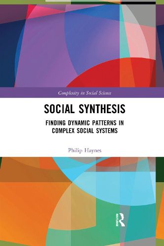 Cover image for Social Synthesis: Finding Dynamic Patterns in Complex Social Systems