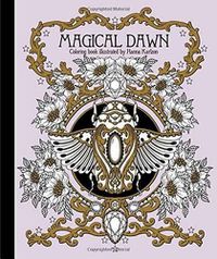 Cover image for Magical Dawn Coloring Book: Published in Sweden as  Magisk Gryning