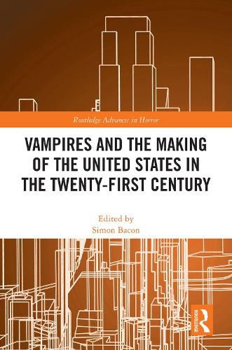 Cover image for Vampires and the Making of the United States in the Twenty-First Century