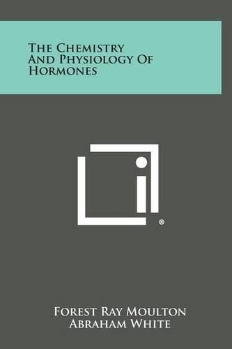 Cover image for The Chemistry and Physiology of Hormones