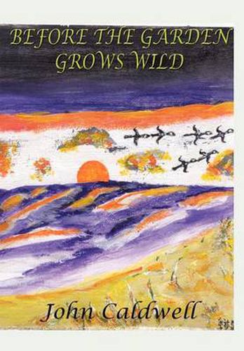 Cover image for Before the Garden Grows Wild