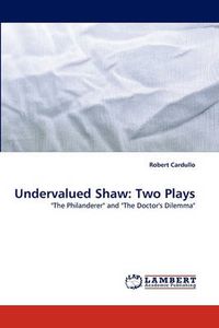 Cover image for Undervalued Shaw: Two Plays