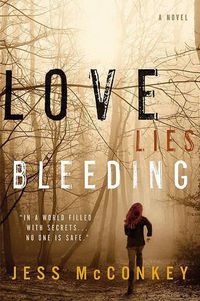 Cover image for Love Lies Bleeding: A Novel