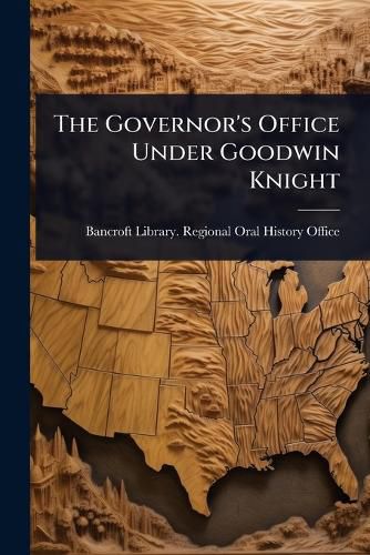 Cover image for The Governor's Office Under Goodwin Knight