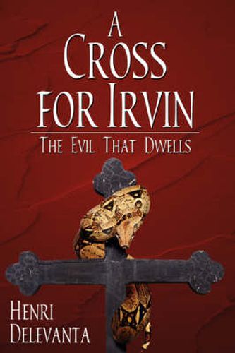 Cover image for A Cross for Irvin: The Evil That Dwells