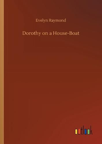 Cover image for Dorothy on a House-Boat