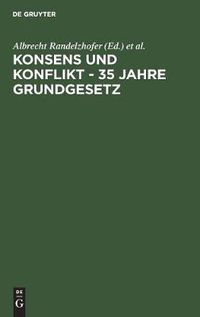 Cover image for Konsens und Konflikt - 35 Jahre Grundgesetz