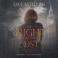 Cover image for The Bright and the Lost Lib/E
