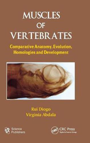 Cover image for Muscles of Vertebrates: Comparative Anatomy, Evolution, Homologies and Development