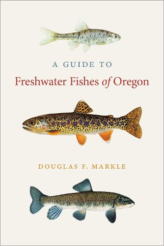 Cover image for A Guide to Freshwater Fishes of Oregon
