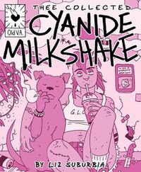 Cover image for Thee Collected Cyanide Milkshake