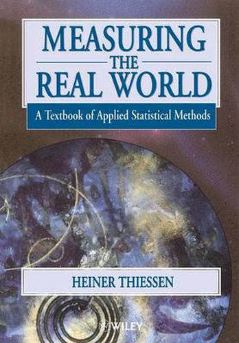 Cover image for Measuring the Real World: A Textbook of Applied Statistical Methods