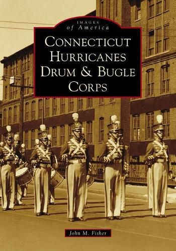 Cover image for Connecticut Hurricanes Drum & Bugle Corps