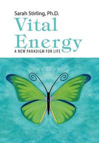 Cover image for Vital Energy: A New Paradigm For life