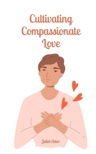 Cover image for Cultivating Compassionate Love