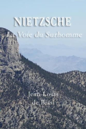 Nietzsche: La Voie du Surhomme