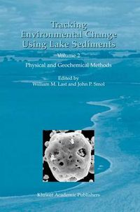 Cover image for Tracking Environmental Change Using Lake Sediments: Volume 2: Physical and Geochemical Methods