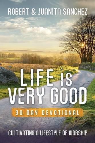 Cover image for Life Is Very Good: 30 Day Devotional