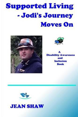 Cover image for Supported Living - Jodi's Journey Moves On: A Disability Awareness and Inclusion Book