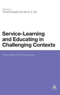 Cover image for Service-Learning and Educating in Challenging Contexts: International Perspectives