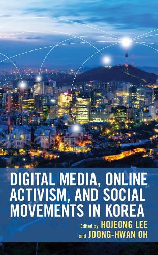 Digital Media, Online Activism, and Social Movements in Korea