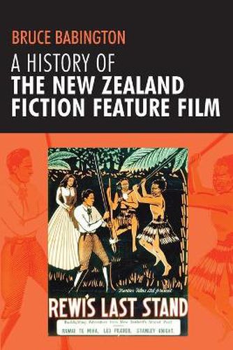 Cover image for A History of the New Zealand Fiction Feature Film: Staunch As?